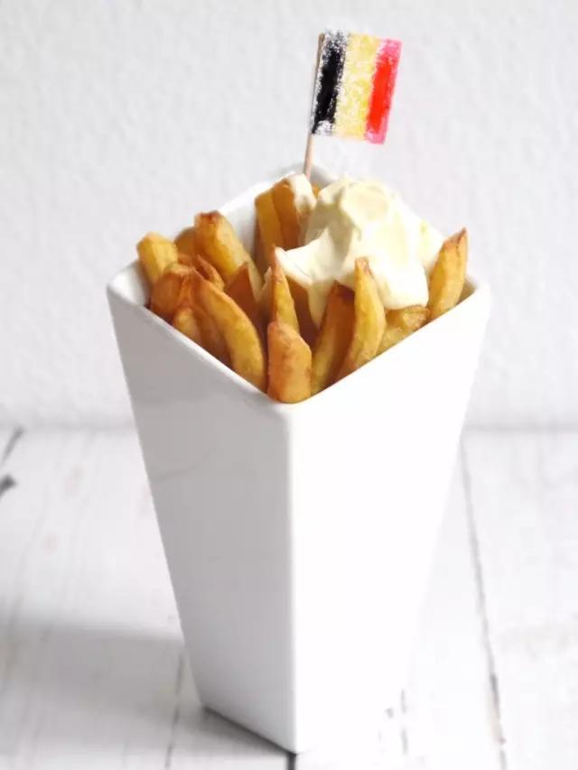 比利时薯条正宗做法,全世界最好吃的薯条