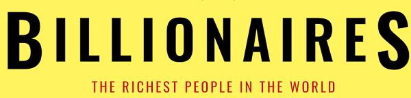 顶级富豪都是怎么赚钱的,全球富豪做什么赚钱